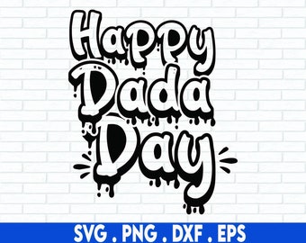 Happy Dada Day SVG, Svg Files For Cricut, Sublimation Designs Downloads, Fathers Day SVG, Dad SVG, Papa Svg, Dad Shirt Svg, Daddy Svg