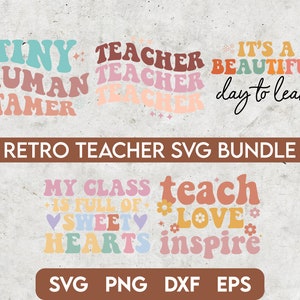 May include: A set of six retro-style SVG cut files for teachers. The designs feature colorful text with phrases like "Tiny Human Tamer", "Teacher Teacher Teacher", "It's a Beautiful Day to Learn", "My Class is Full of Sweet Hearts", "Teach Love", and "Inspire".