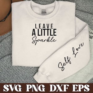 Leave a Little Sparkle SVG PNG, Boho Self Love Svg, Motivational Sleeve Shirt Svg, Boho Quote Self Care Svg, Png File