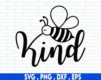 Bee Kind SVG, Bumble Bee SVG, Be Kind SVG, Bee Svg, Popular Svg, Kids Shirt Svg, Png, Svg Files For Cricut, Sublimation Designs Downloads