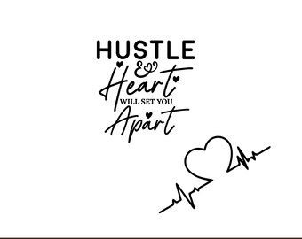 Hustle and heart will set you apart svg | Hustle svg | Entrepreneur svg | Entrepreneurship svg| Sublimation Designs | Small Business Owner