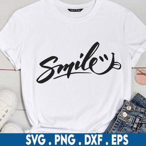 Smile Svg, Happiness Svg, Positive Svg, Self Love Svg, Motivational Svg, Woman T-Shirt Svg, Be Happy Svg, Happy Svg, Silhouette Cricut
