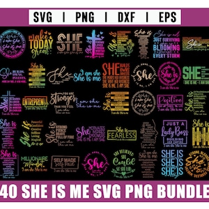 May include: A digital art bundle featuring 40 "She is Me" SVG and PNG designs. The designs include inspirational quotes and phrases in various fonts and colors, perfect for crafting projects.