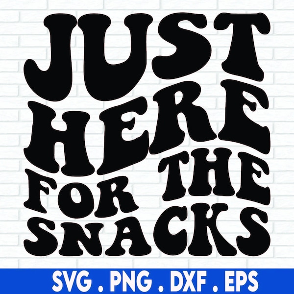 Just Here For The Snacks SVG | Superbowl SVG | Football svg | Snacks Svg | Game Day Svg | Svg Cricut Cut File, PNG Files | Print Cut Files
