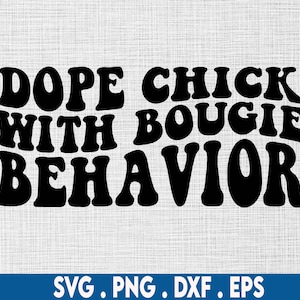 Dope chick svg,bougie svg,boujee svg,classy svg,black woman svg,expensive svg,successfulldesigner svg,millionaire svg,melanin svg,luxury svg