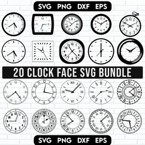 May include: A set of 20 black and white clock face SVG designs. The designs include various styles of clock faces, including Roman numeral clocks, traditional clocks, and modern clocks. The text "20 CLOCK FACE SVG BUNDLE" is at the top of the image.