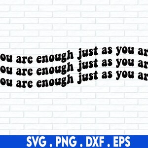 você é o suficiente assim como você é SVG, manifesto SVG, amor próprio SVG, autocuidado, vibrações alegres SVG, boas vibrações SVG, mantra SVG, afirmação SVG