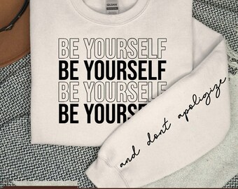 Be Yourself and dont apoligize Svg Png, Sleeve Sweatshirt Design Svg, Self Love svg, Positive Daily Affirmations svg, Boho Motivational Svg
