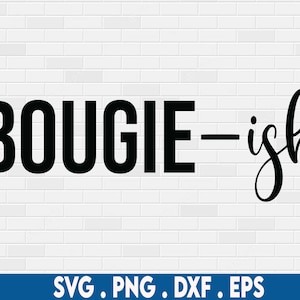 bougieish svg|bougie svg|sarcasm svg|classy svg|ratchet svg|sassy svg|sarcastic svg|coffee mug svg|savage svg|adult svg|designer svg