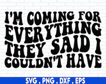 Vengo por todo lo que dijeron que no podía tener Svg, Mindset Svg, ceo svg, emprendedor svg, grind svg, small business svg, Hustle svg
