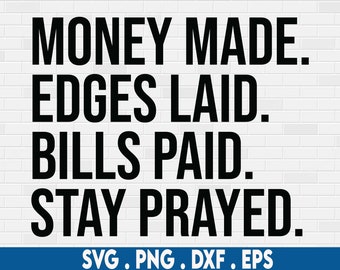 Money Made svg, melanin svg, self made svg, girl boss svg, self respect svg, self worth svg, self confidence svg, good vibes svg, positive