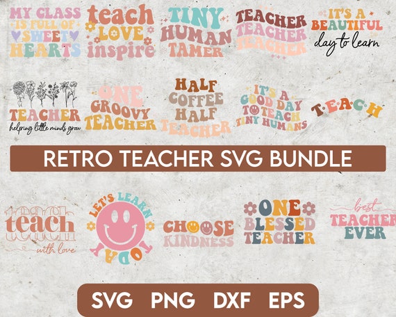 Retro Teacher Svg Bundle, Teacher Quotes Svg, Teacher Sayings Svg, Teacher Life Svg, School Svg, Teach Svg, Back to School Svg, Teaching Svg