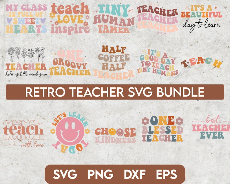 May include: A set of 10 retro-style teacher SVG cut files. The designs feature colorful text with phrases like "Teach Love Inspire", "One Groovy Teacher", and "Half Coffee Half Teacher".