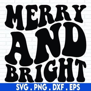 Merry and Bright, SVG Cut File, digital file, svg, handlettered svg, christmas svg, santa svg, for cricut, for silhouette, holiday svg, dxf