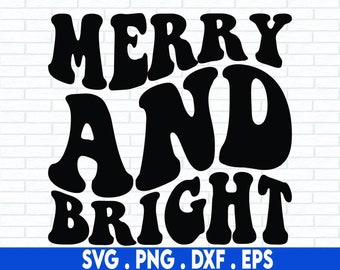 Merry and Bright, SVG Cut File, digital file, svg, handlettered svg, christmas svg, santa svg, for cricut, for silhouette, holiday svg, dxf