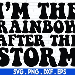 Soy el arcoíris después de la tormenta svg, bebé babero svg, texto ondulado svg, boho arcoíris svg, bebé niño svg, recién nacido svg, ivf svg, aborto espontáneo svg