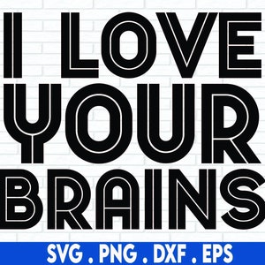Divertido adulto Halloween SVG, Amo tu cerebro SVG, Horror SVG, Svg sarcástico, Png, Archivos Svg para Cricut, Descargas de diseños de sublimación