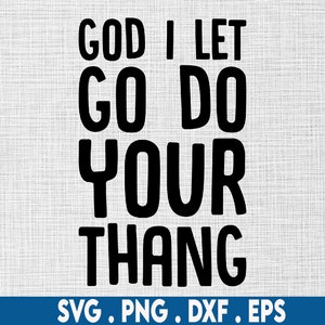 dieu je laisse aller ton thang svg|jesus svg|christian svg| Jérémie svg|église svg|jireh svg|écriture svg|religieux svg|verset biblique svg
