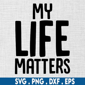 Puede incluir: Diseño gráfico de texto en blanco y negro que dice "My Life Matters".