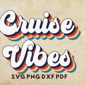 Cruise Vibes Svg, Retro Cruise vibes tshirt svg, Stencil, Cruise Vibes gifts, Cruise Vibes Template,Cruise Vibes sticker svg, holiday gifts