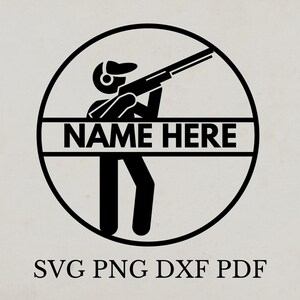 May include: A black and white graphic depicting a person aiming a rifle inside a circle. The text "NAME HERE" is centered, with "SVG PNG DXF PDF" below. Suitable for personalized gifts or sports-related designs.