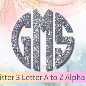 May include: Silver glitter monogram with the letters G, M, and S in a circle. Glitter 3 Letter A to Z Alphabet.