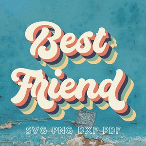Best Friend Retro Font Svg, Best Friend Template, Beat Friend Stencil