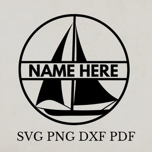Segeln SVG, Segeln Vorlage, Segeln Schablone, Benutzerdefinierte SVG, Laser geschnitten Datei, Name hier, personalisierte svg, Yachting svg, Wand Kunst druckbare