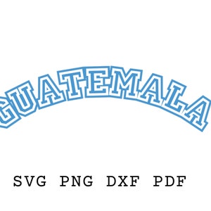 Svg Guatemala, Svg tshirt Guatemala, pochoir Guatemala, cadeaux Guatemala, modèle Guatemala, police universitaire, sublime, drapeau du Guatemala