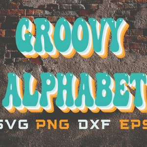 Groovy Font Svg, Retro Font Svg, Monogram svg, Groovy Alphabet, Bubble Letters, Thick Letters, Design Letters, Birthday Letters Svg