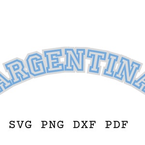 Op de afbeelding: Een lichtblauwe en grijze gebogen tekstafbeelding met de tekst "ARGENTINA" in een collegiale lettertype. Daaronder de bestandstype afkortingen "SVG PNG DXF PDF" in zwart.