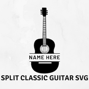 Split klassieke gitaar SVG, gitaar sjabloon, klassieke gitaar stencil, aangepaste gitaar SVG, ornament laser gesneden bestand, naam hier SVG