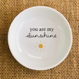 Jesteś moim słońcem Pierścień Dish-Daughter Gifts-Lover Jewelry Dish-Prezent dla siostry-Best Friend Birthday Gifts, Christmas Gifts-Bestie Gifts