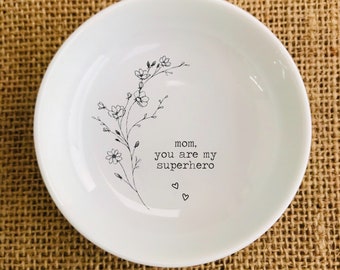 Floral Ring Dish, Flower Trinket Bowl, Mom Are Supper hero Trinket Tray, Mother Day Ring Dish,Jewelry Dish For Mom,Gift For Mom, Ring Holder