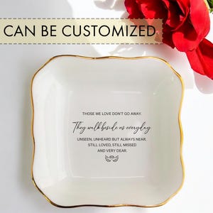 Personalized Sympathy Gift/Sympathy Ring Dish/Memorial Gift/Family Loss/Bereavement Gift/Those We Love Don&#39;t Go Away/Remembrance Keepsake