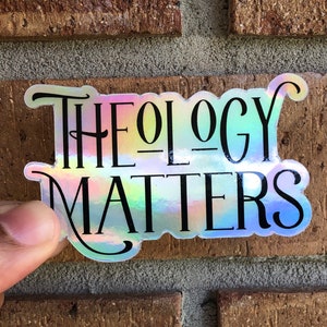 Theology Matters Holographic Sticker