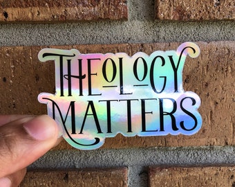 Theology Matters Holographic Sticker