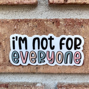 I’m Not Everyone CLEAR sticker