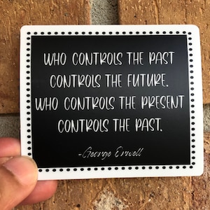 Who Controls the Past / 1984 Sticker