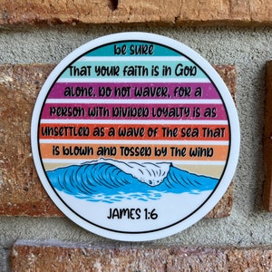 Do Not Waver / James 1:6 Sticker