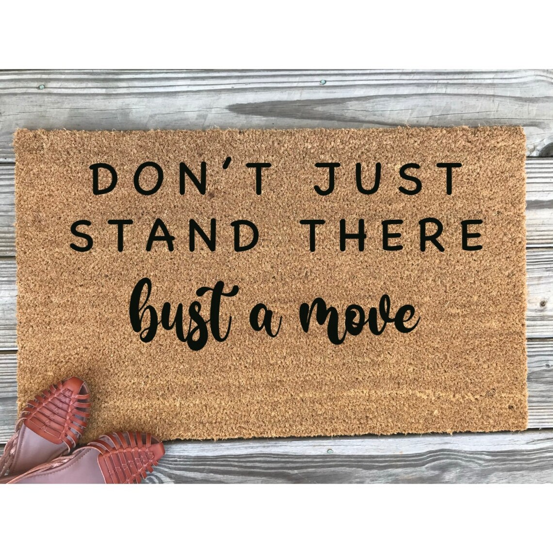 Don't Just Stand There Bust a Move Doormat Custom Etsy