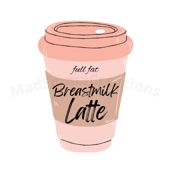 Breastmilk latte Digital Download PNG