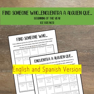 May include: A printable game for the beginning of the year. The game is called "Find Someone Who..." and is in both English and Spanish. The game has a grid of squares with different prompts for players to find someone who matches the description.  The game is designed to help students get to know each other.