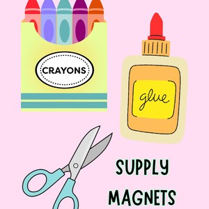 May include: A cartoon illustration of school supplies: crayons, glue, and scissors. The crayon box is labelled "CRAYONS". The glue bottle has the word "glue" on it. The text "SUPPLY MAGNETS" is also present in the image.