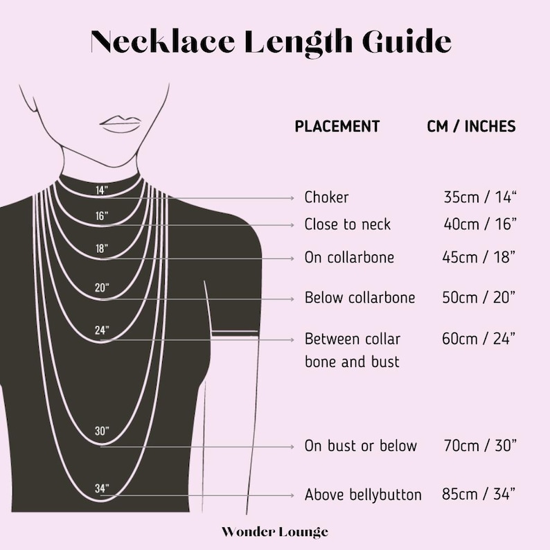 May include: A guide to necklace lengths, showing different necklace lengths on a woman's silhouette, with corresponding measurements in inches and centimeters.  The necklace lengths are labeled with the placement on the body, such as choker, close to neck, on collarbone, below collarbone, between collarbone and bust, on bust or below, and above bellybutton.