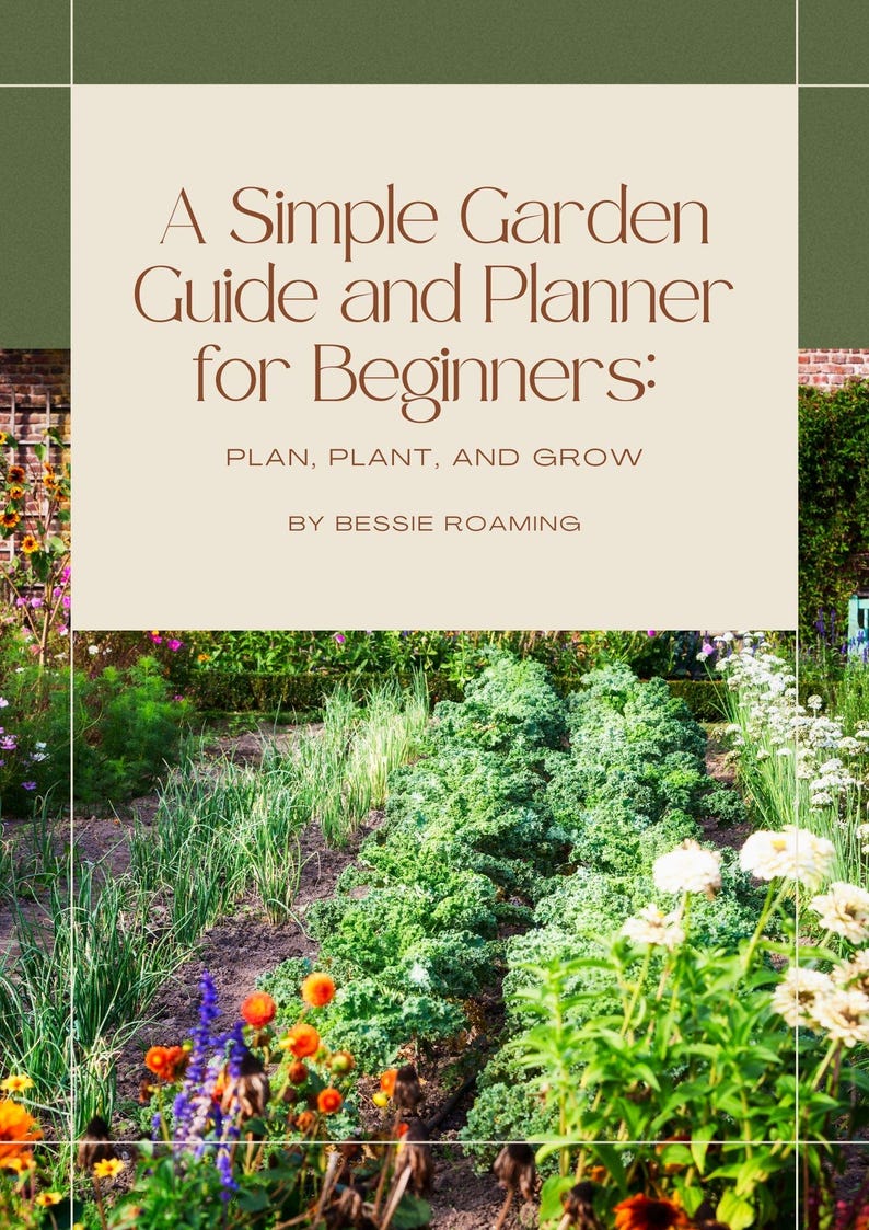 May include: A Simple Garden Guide and Planner for Beginners. The image shows a garden with rows of plants and flowers. The text on the image reads: Plan, Plant, and Grow, by Bessie Roaming.