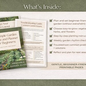 May include: A Simple Garden Guide and Planner for Beginners, with the text "What's Inside:" and "Gentle, Beginner-Friendly, Printable Pages." The guide includes a garden layout design, troubleshooting tips, and planting instructions.