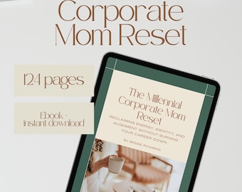 Millennial Corporate Mom Reset Guide | Burnout Recovery Book for Working Moms | Working Mom Burnout Guide | Corporate Mom Work Life Balance