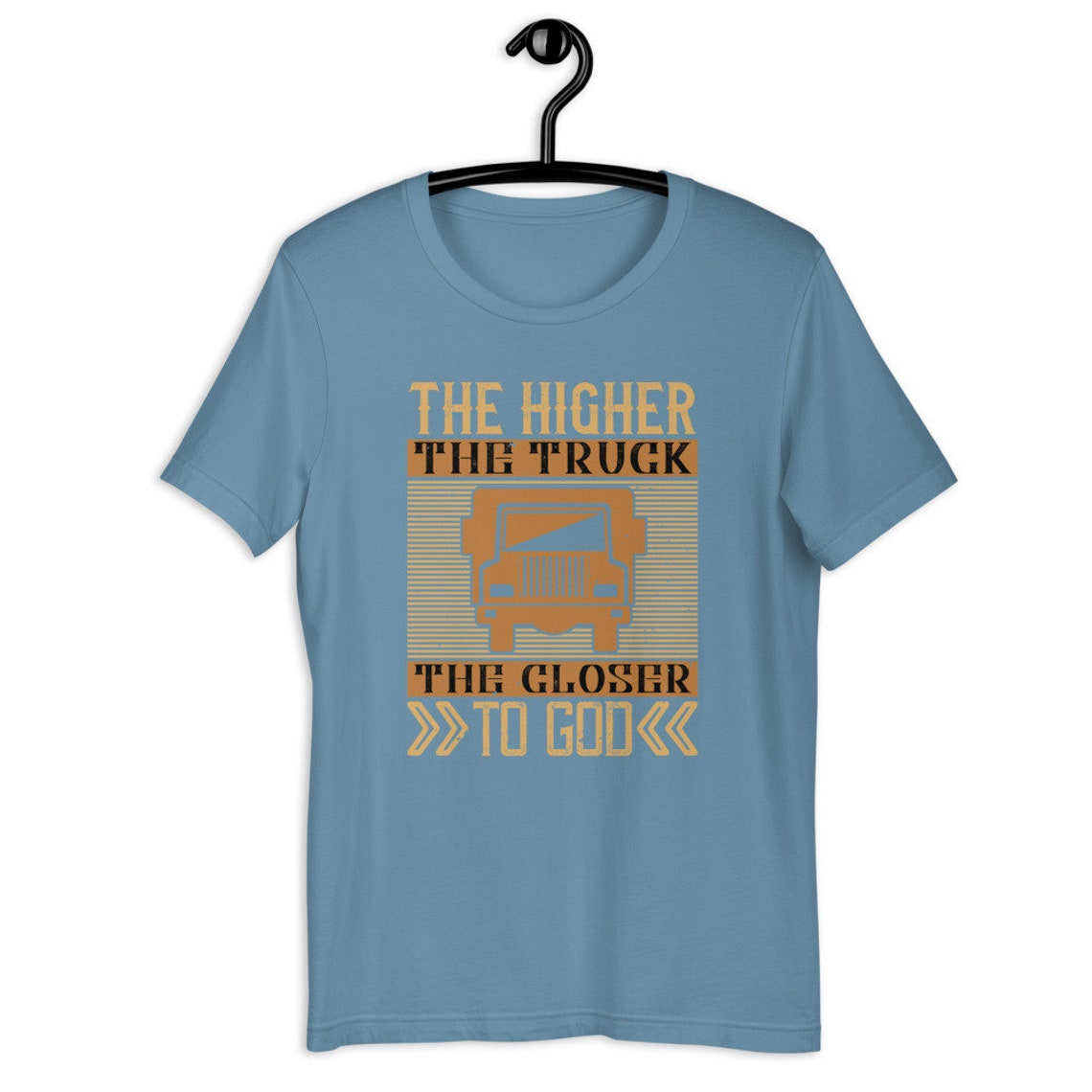 The higher the truck the closer to God American Trucker | Etsy