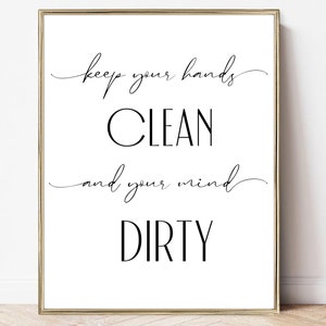 keep your hands clean and min dirty | bathroom prints | guest bathroom decor | printable wall art | bathroom wall decor | digital download